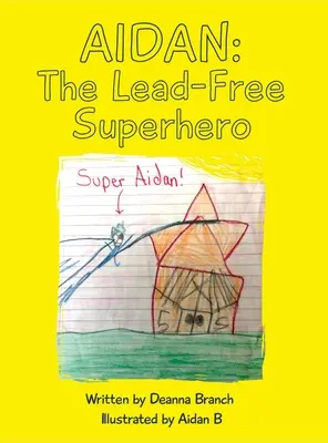 Aidan: Supereroul fără plumb - Aidan: The Lead-Free Superhero