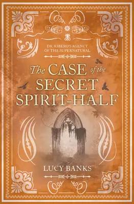 The Case of the Secret Spirit-Half: Volumul 5 - The Case of the Secret Spirit-Half: Volume 5