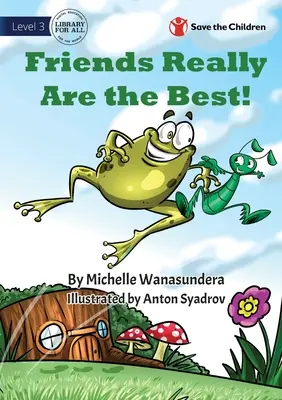 Prietenii chiar sunt cei mai buni - Friends Really are the Best