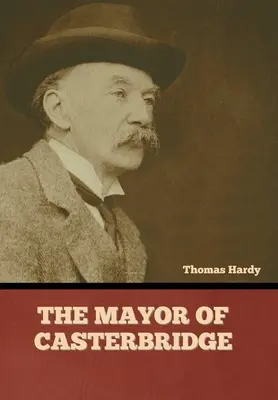 Primarul din Casterbridge - The Mayor of Casterbridge
