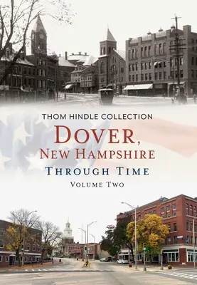 Dover, New Hampshire Through Time, volumul doi - Dover, New Hampshire Through Time, Volume Two