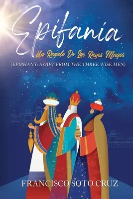 Epifania (cu traducere în limba engleză): Un Regalo De Los Reyes Magos - Epifania (with English translation): Un Regalo De Los Reyes Magos