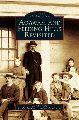 Agawam și Feeding Hills revizitate - Agawam and Feeding Hills Revisited