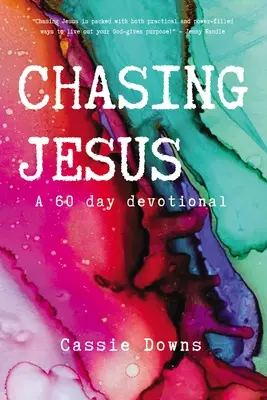 Chasing Jesus: Un devoțional de 60 de zile - Chasing Jesus: A 60 Day Devotional