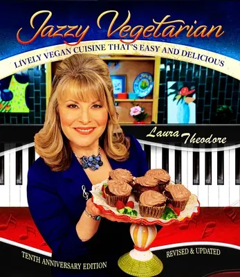 Jazzy Vegetarian: Lively Vegan Cuisine That's Easy and Delicious (Bucătărie vegană plină de viață, ușoară și delicioasă) - Jazzy Vegetarian: Lively Vegan Cuisine That's Easy and Delicious