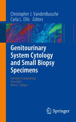 Citologia sistemului genito-urinar și specimene mici de biopsie - Genitourinary System Cytology and Small Biopsy Specimens