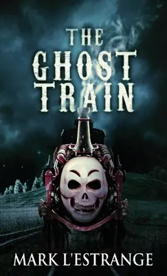 Trenul fantomă - The Ghost Train
