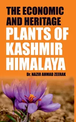 Economia și patrimoniul: Plantele din Kashmir Himalaya - The Economic And Heritage: Plants Of Kashmir Himalaya