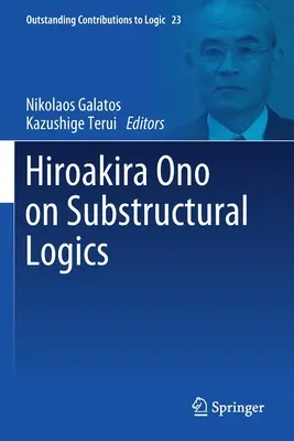 Hiroakira Ono despre logica substructurală - Hiroakira Ono on Substructural Logics