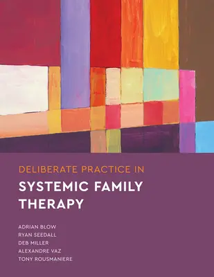 Practica deliberată în terapia familială sistemică - Deliberate Practice in Systemic Family Therapy