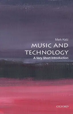 Muzică și tehnologie: O introducere foarte scurtă - Music and Technology: A Very Short Introduction