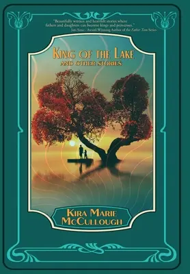 King of the Lake: Și alte povestiri - King of the Lake: And Other Stories