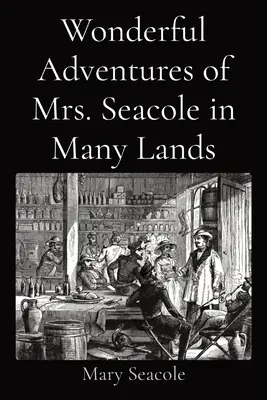 Minunatele aventuri ale doamnei Seacole în multe ținuturi - Wonderful Adventures of Mrs. Seacole in Many Lands