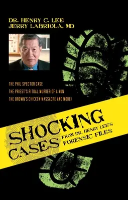 Cazuri șocante din dosarele medico-legale ale Dr. Henry Lee: Cazul Phil Spector / Uciderea rituală a unei călugărițe de către preot / Masacrul Brown's Chicken și Mor - Shocking Cases from Dr. Henry Lee's Forensic Files: The Phil Spector Case / The Priest's Ritual Murder of a Nun / The Brown's Chicken Massacre and Mor