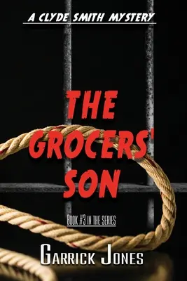 The Grocers' Son: Un mister Clyde Smith - The Grocers' Son: A Clyde Smith Mystery
