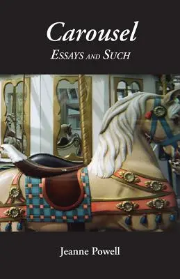 Eseuri carusel și altele asemenea - Carousel Essays and Such