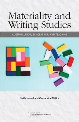 Materialitate și studii de scriere: Alinierea muncii, a cercetării și a predării - Materiality and Writing Studies: Aligning Labor, Scholarship, and Teaching