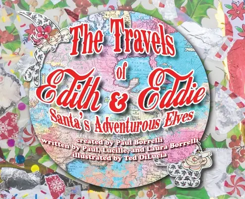 Călătoriile lui Edith & Eddie: spiridușii aventuroși ai lui Moș Crăciun - The Travels of Edith & Eddie: Santa's Adventurous Elves