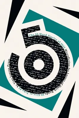 Povestirile de 50 de cuvinte ale anului 2022: Microficțiune pentru iubitorii de lecturi rapide - The 50-Word Stories of 2022: Microfiction for Lovers of Quick Reads