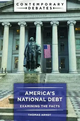 Datoria națională a Americii: Examinarea faptelor - America's National Debt: Examining the Facts