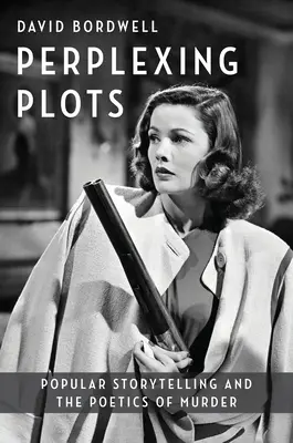 Complotări perplexe: Popular Storytelling and the Poetics of Murder - Perplexing Plots: Popular Storytelling and the Poetics of Murder