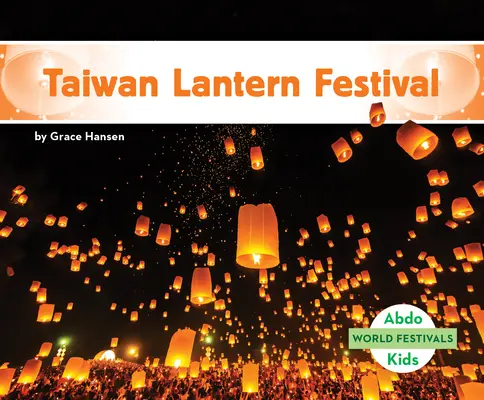 Festivalul Lanternelor din Taiwan - Taiwan Lantern Festival