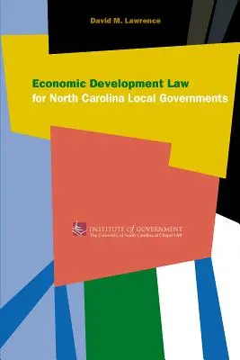 Legea dezvoltării economice pentru administrațiile locale din Carolina de Nord - Economic Development Law for North Carolina Local Government
