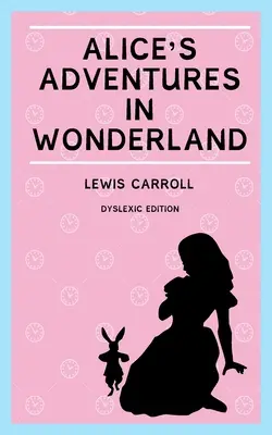 Aventurile lui Alice în Țara Minunilor (adnotată): Dyslexia Edition with Dyslexie Font for Dyslexic Readers - Alice's Adventures in Wonderland (Annotated): Dyslexia Edition with Dyslexie Font for Dyslexic Readers