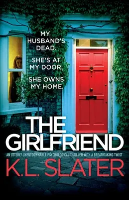 The Girlfriend: Un thriller psihologic absolut de nerefuzat cu o întorsătură uluitoare - The Girlfriend: An utterly unputdownable psychological thriller with a breathtaking twist