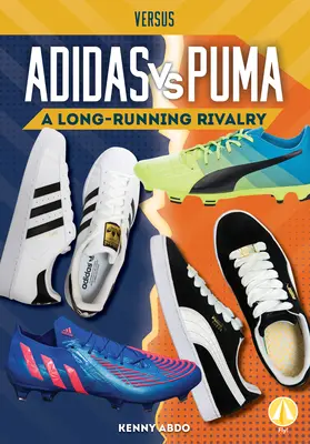 Adidas vs. Puma: O rivalitate de lungă durată - Adidas vs. Puma: A Long-Running Rivalry