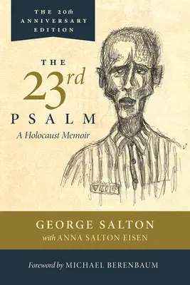 Psalmul 23, o amintire despre Holocaust - The 23rd Psalm, a Holocaust Memoir