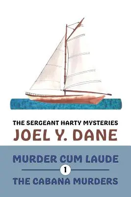Misterele sergentului Harty, volumul 1: Crima Cum Laude / Crimele din cabană - The Sergeant Harty Mysteries, Volume 1: Murder Cum Laude / The Cabana Murders