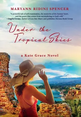 Sub cerul tropical: un roman de Kate Grace - Under the Tropical Skies: a Kate Grace novel