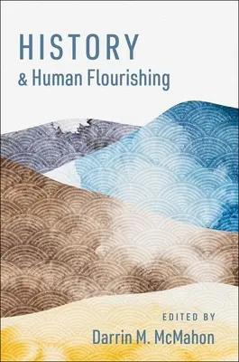 Istoria și înflorirea umană - History and Human Flourishing