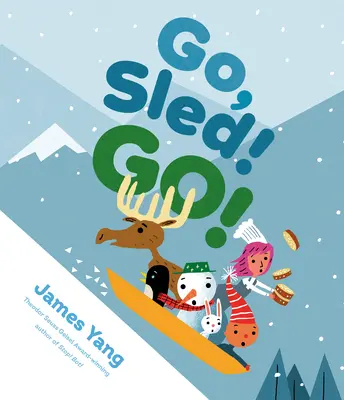Hai, sanie! Go! - Go, Sled! Go!