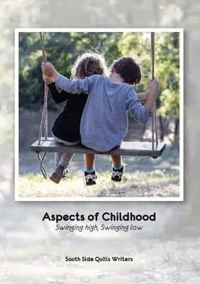 Aspecte ale copilăriei: Swinging high, Swinging low - Aspects of Childhood: Swinging high, Swinging low