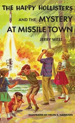 The Happy Hollisters și misterul din Orașul Rachetelor - The Happy Hollisters and the Mystery at Missile Town