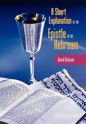 O scurtă expunere a Epistolei către Evrei - A Short Exposition of the Epistle to the Hebrews