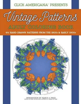 Modele de epocă: Carte de colorat pentru adulți: 44 de modele de epocă frumoase inspirate de natură din epocile victoriană și edwardiană - Vintage Patterns: Adult Coloring Book: 44 beautiful nature-inspired vintage patterns from the Victorian & Edwardian eras
