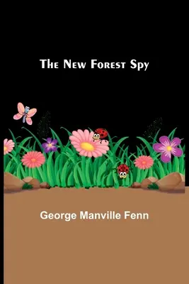 Spionul din New Forest - The New Forest Spy