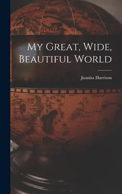 Lumea mea mare, largă și frumoasă - My Great, Wide, Beautiful World