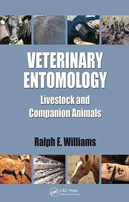 Entomologie veterinară: Animale de fermă și animale de companie - Veterinary Entomology: Livestock and Companion Animals