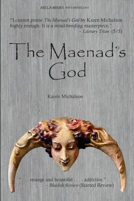 Dumnezeul Maenadei (The Maenad's God) - The Maenad's God