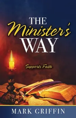 Calea ministrului: Susține credința - The Minister's Way: Supports Faith