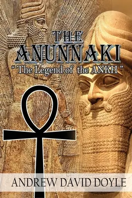 Anunnaki: Legenda lui ANKH - The Anunnaki: The Legend of the ANKH
