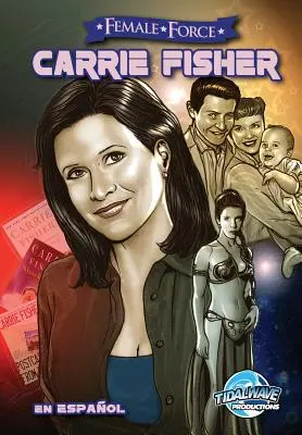 Forța feminină: Carrie Fisher: En Espaol - Female Force: Carrie Fisher: En Espaol