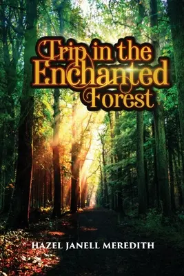 Călătorie în pădurea fermecată - Trip in the Enchanted Forest