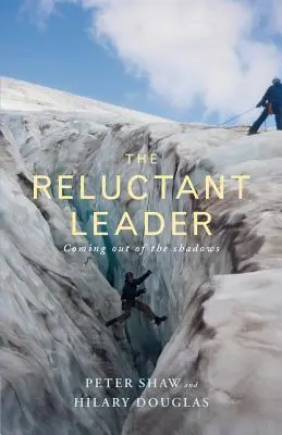 Liderul reticent - The Reluctant Leader
