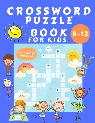 Crosswords Puzzle Book pentru copii 8-16 ani: Carte de puzzle-uri pentru copii - Carte educațională de căutare a cuvintelor pentru copii - Carte de activități pentru găsirea unui cuvânt - Învățarea vocabularului - Crosswords Puzzle Book for Kids 8-16: Puzzles Book for Children - Word Search Educational Book for Kids - Find a Word Activity Book - Vocabulary Learn