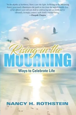 Rising in the Mourning: Modalități de a sărbători viața - Rising in the Mourning: Ways to Celebrate Life